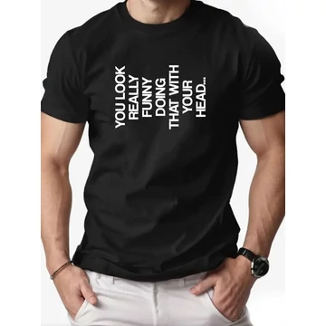 You are really funny– Vicces, Egyedi Nyomtatott Póló