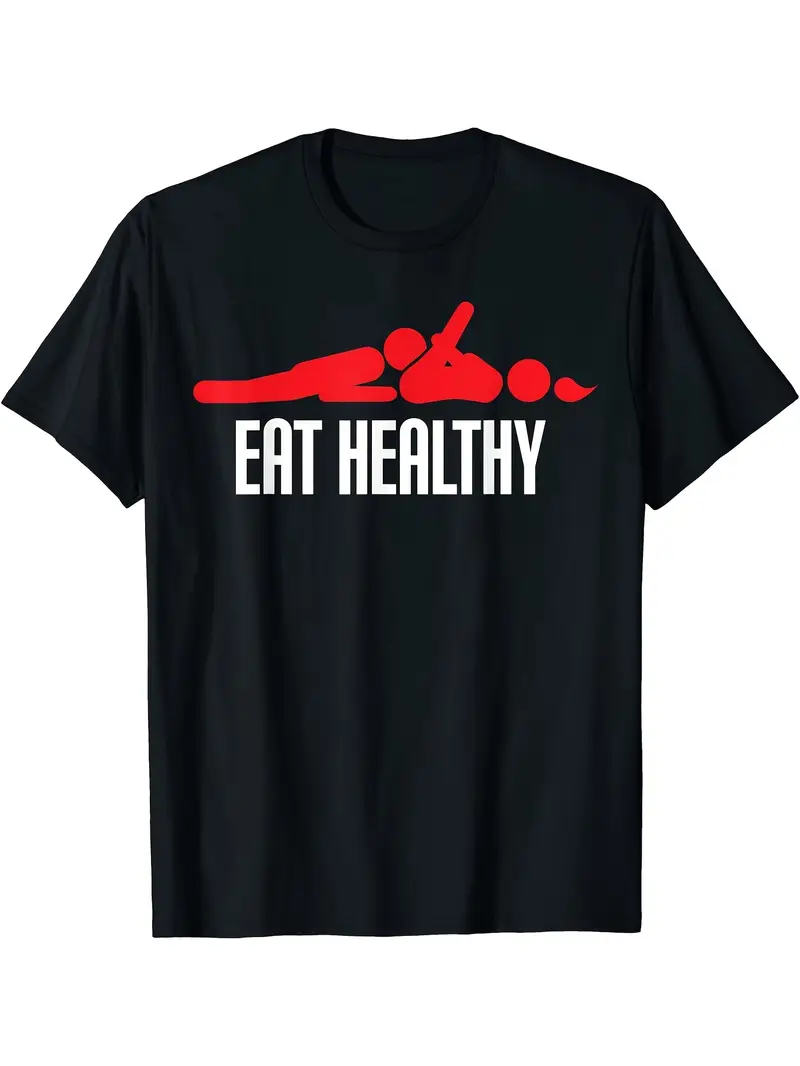 Eat healthy– Vicces, Egyedi Nyomtatott Póló